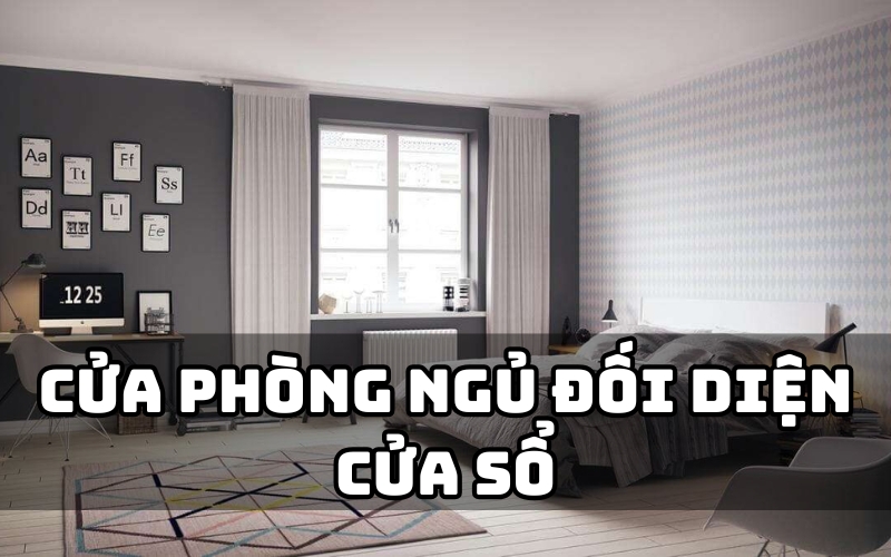 cửa phòng ngủ đối diện cửa sổ