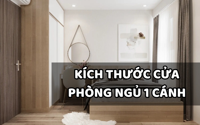 kích thước cửa phòng ngủ 1 cánh