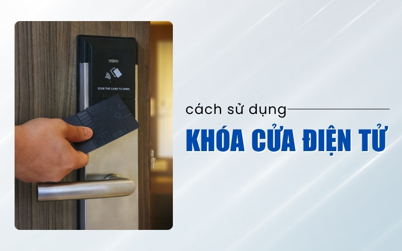 cách sử dụng khóa cửa điện tử