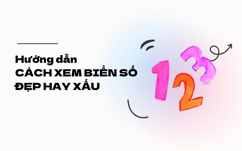 cách xem biển số xe đẹp hay xấu