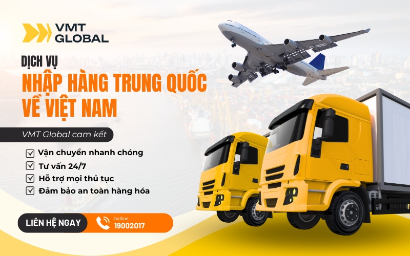 Dịch vụ nhập hàng Trung Quốc trọn gói tại VMT Global